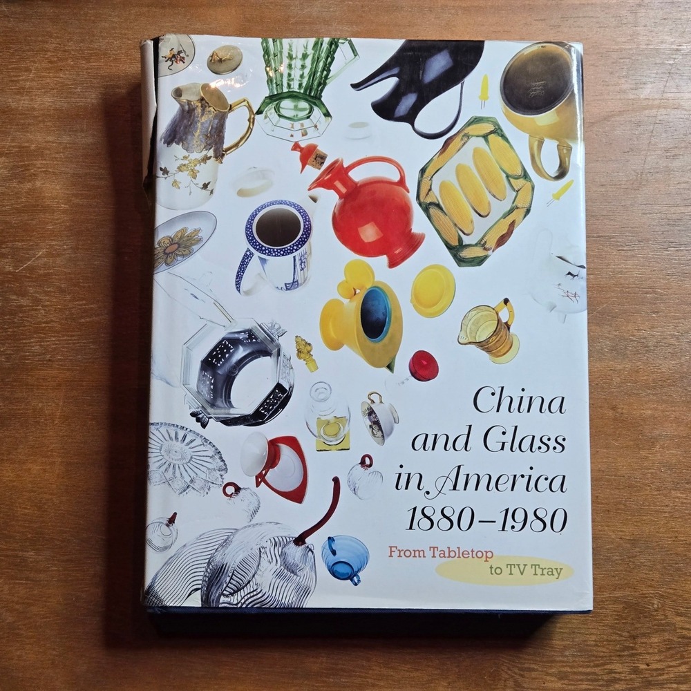 Abrams China and Glass in America 1880-1980 Hardcover Art Book HCDJ